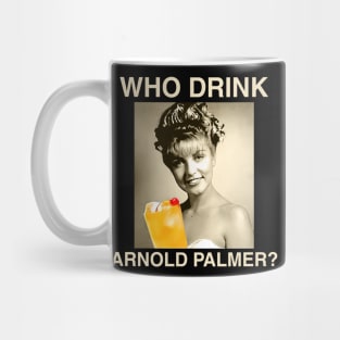 Who Drink! Mug